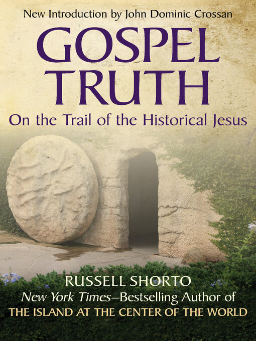 Title details for Gospel Truth by Russell Shorto - Available